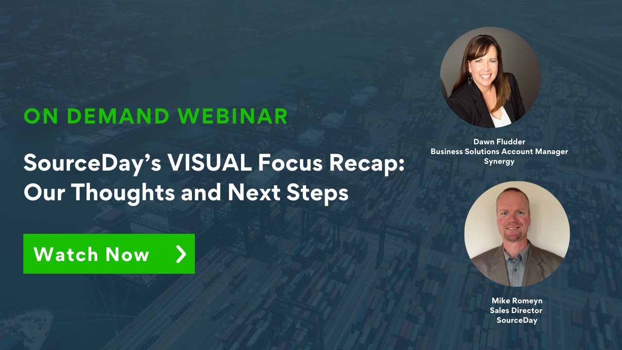 SourceDay’s VISUAL Focus Recap Our Thoughts and Next Steps
